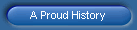 A Proud History